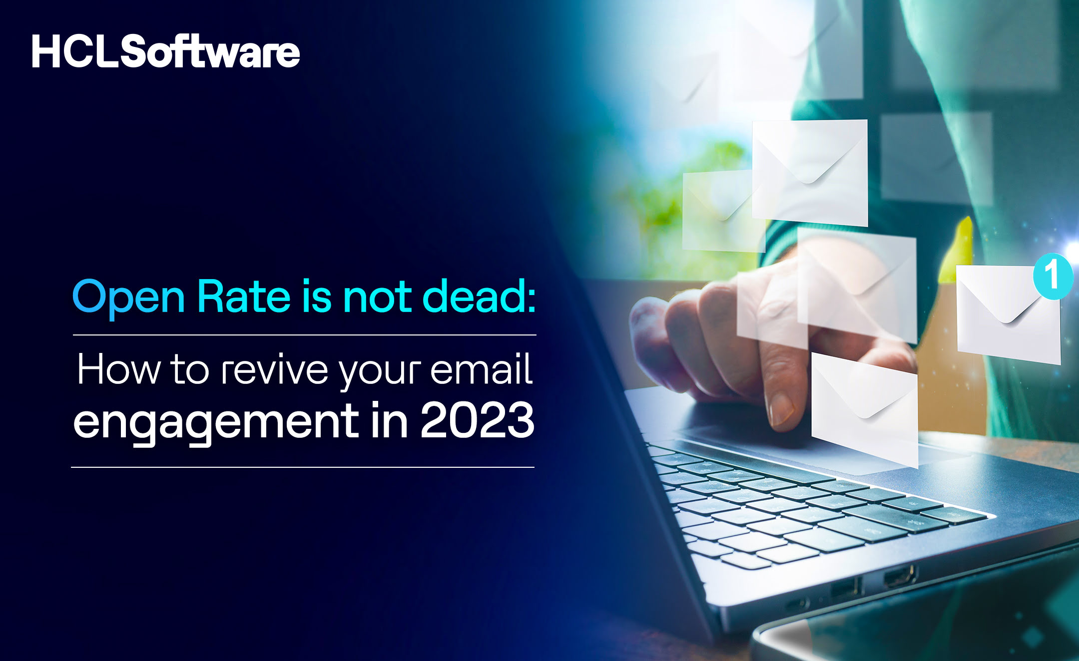 Open Rate is not dead - How to revive your email engagement in 2023
