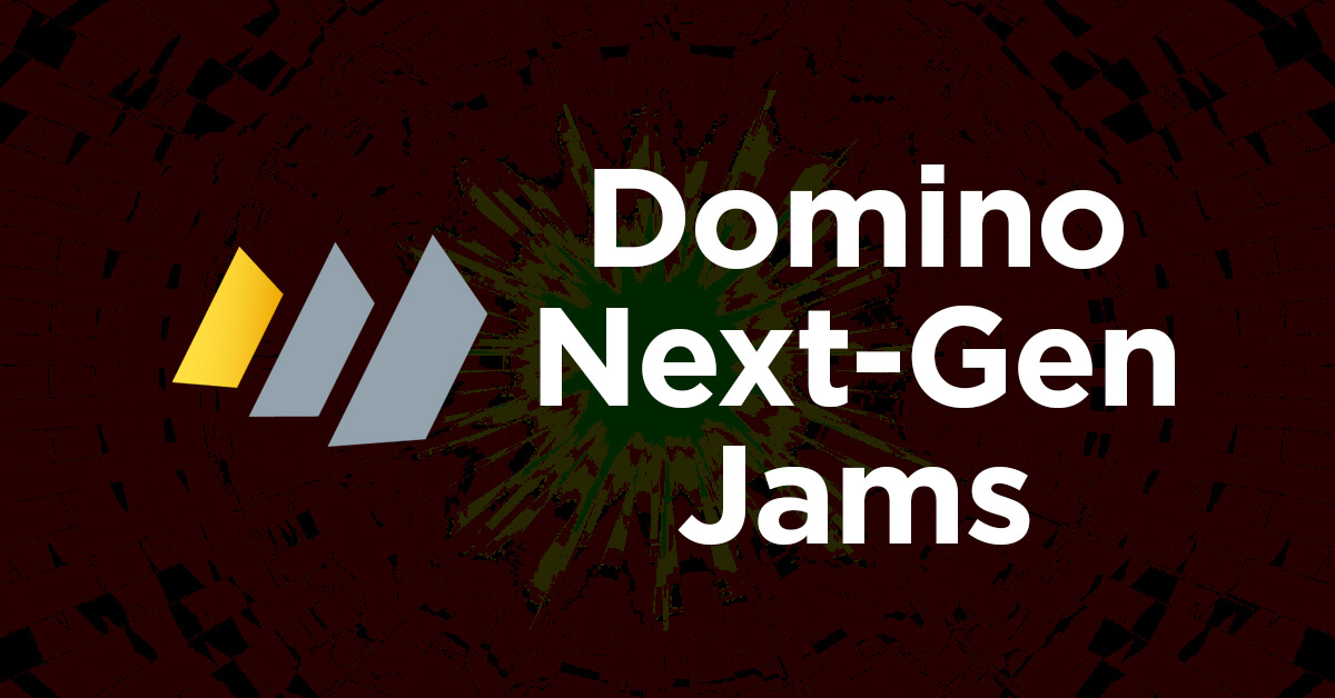 Domino Next-Gen Jams Starting Soon (#dominoforever)